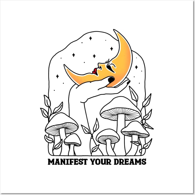 Manifest Your Dreams Wall Art by Tebscooler